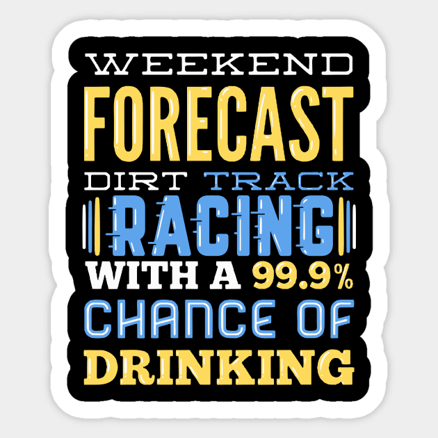 Forecast Dirt Track Racing Sticker by TheBestHumorApparel